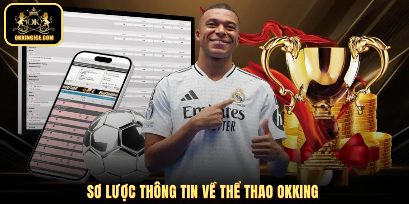 Sơ lược thông tin về thể thao OKKING